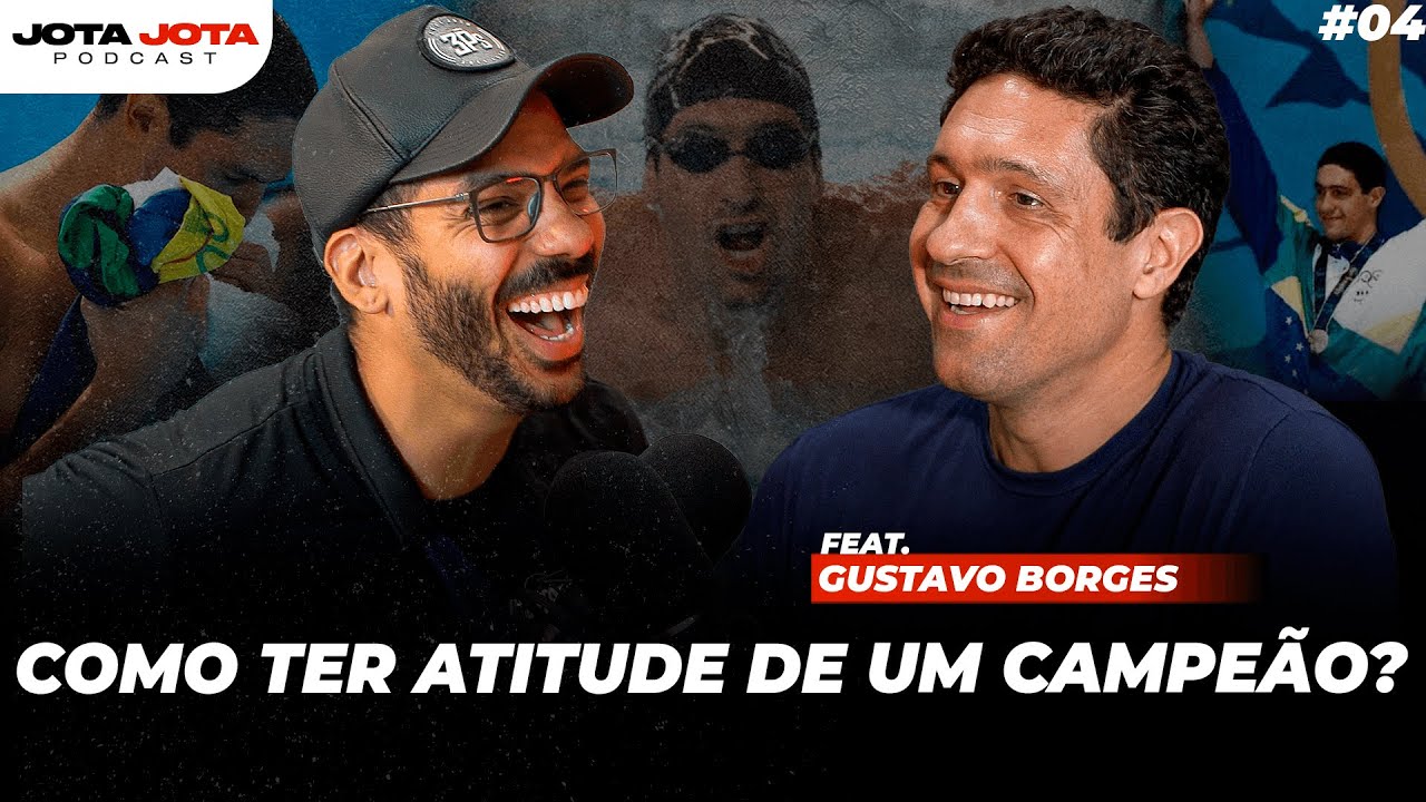 COMO TER A MENTALIDADE DE UM MEDALHISTA OLÍMPICO (GUSTAVO BORGES) | JOTA JOTA PODCAST #05