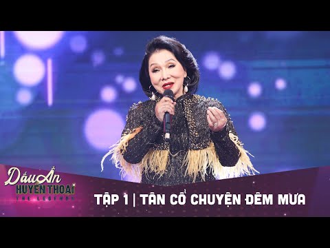 Dấu ấn huyền thoại | Tập 1: NSND BẠCH TUYẾT - TÂN CỔ CHUYỆN ĐÊM MƯA