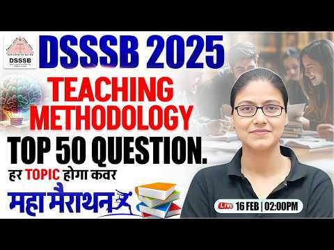 DSSSB PRT 2025 Part B Marathon | DSSSB Teaching Methodology Top 50 Questions, Gargi Mam