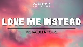 Moira Dela Torre - Love Me Instead (Official Lyric Video)