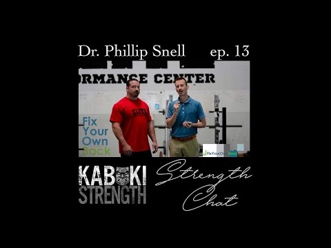 Strength Chat Podcast #13 - Dr. Phillip Snell #DrPhillipSnell #StrengthChat #PhysicalTherapy