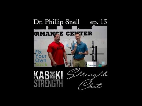 Strength Chat Podcast #13 - Dr. Phillip Snell