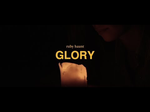 Ruby Haunt - Glory  (Official Video)