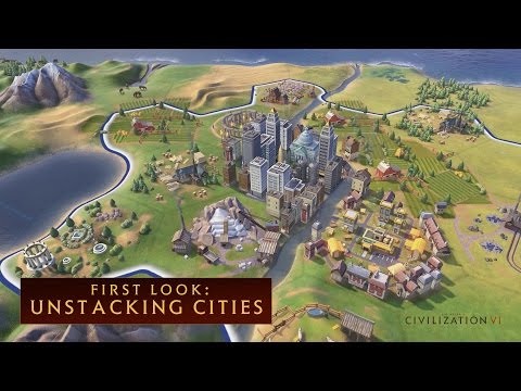 文明六》--初見。拆解城市 (CIVILIZATION VI - First Look: Unstacking Cities)