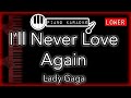 I'll Never Love Again (LOWER -3) - Lady Gaga - Piano Karaoke Instrumental
