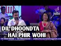 DIL DHOONDTA HAI PHIR WOHI SHAILAJA S CHIRAG PANCHAL SIDDHARTH ENTERTAINERS