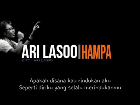 Ari Lasso - Hampa ( Lirik )