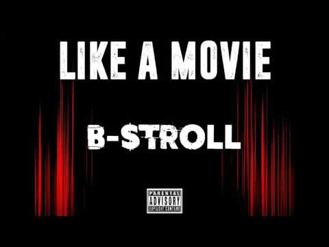 B STROLL - LIKE A MOVIE  (2016)