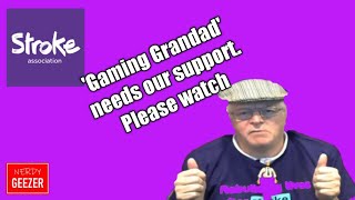 'Gaming Grandad' needs our support. Please watch