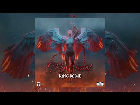 King Rome - My Heart (Official Audio)