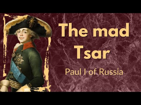 Crazy royal? Emperor Paul I. of Russia | "The mad Tsar" | Son of Monarch Catherine the Great