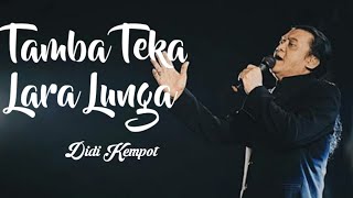 Download lagu Didi Kempot - Tamba Teka Lara Lunga (Lirik) mp3