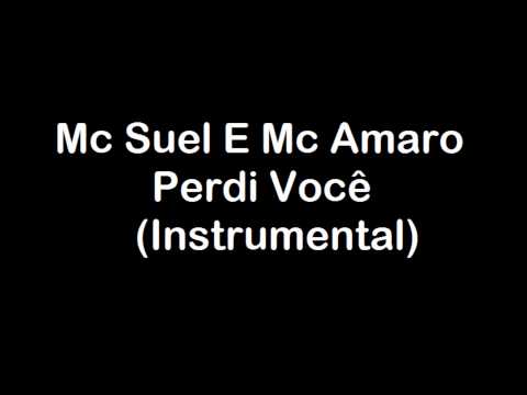 Mc Suel e Mc Amaro - Perdi Você (Instrumental)