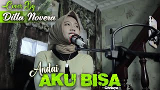 Download lagu ANDAI AKU BISA - CHRISYE COVER BY DILLA NOVERA mp3