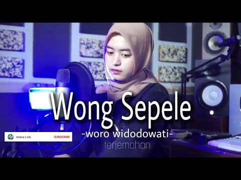 Wong Sepele - Woro Widodowati cover (Unofficial lyric video + Terjemahan)