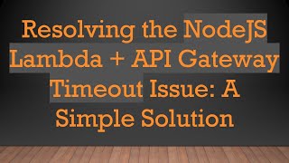 Download the video "Resolving the NodeJS Lambda +  API Gateway Timeout Issue: A Simple Solution"