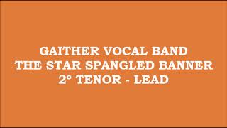 Gaither Vocal Band - The Star Spangled Banner (Kit - 2º Tenor - Lead)