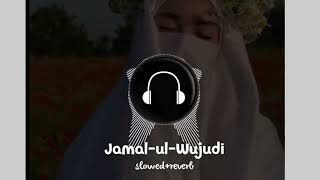 Download lagu jamal-ul-wujudi ( slowed  reverb) mp3