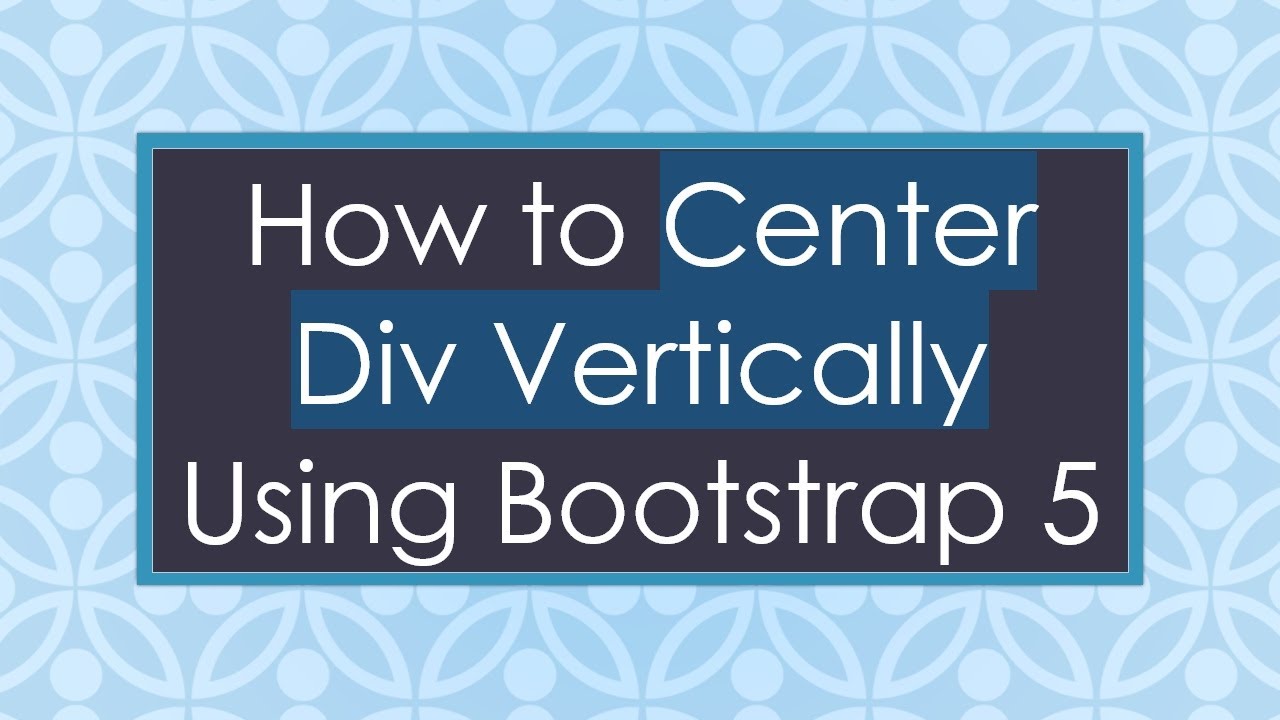 How to Center Div Vertically Using Bootstrap 5