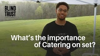 What's the importance of Catering on set?