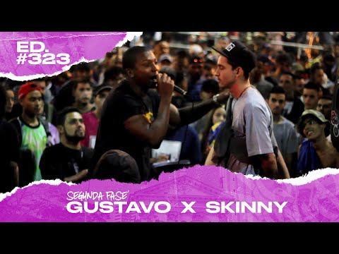 Gustavo x Skinny (2ª Fase) | 323ª Batalha da Matrix - 01/10/2019