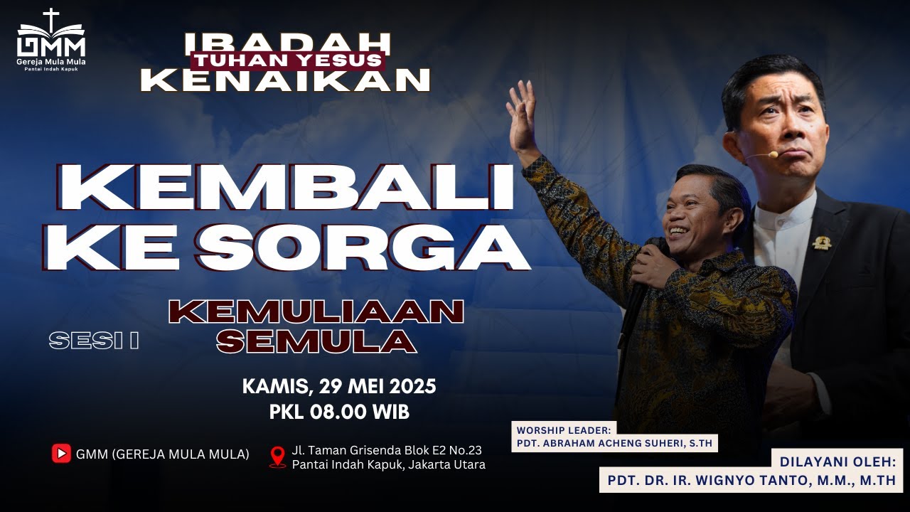 Sesi 1 – KEMBALI KE SORGA: KEMULIAAN SEMULA – Pdt. Dr. Ir. Wignyo Tanto, M.M., M.Th. (290525)