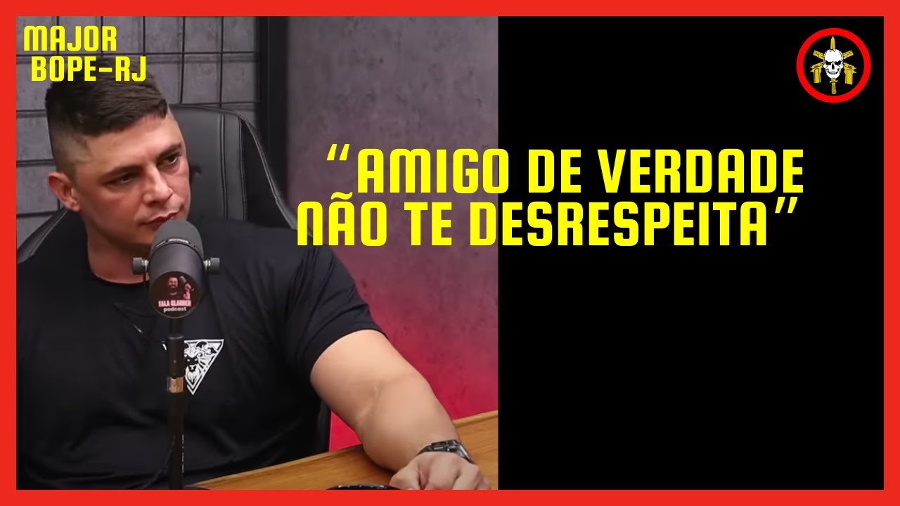 NÃO DEIXE TE DESRESPEITAREM - MAJOR CADAR BOPE