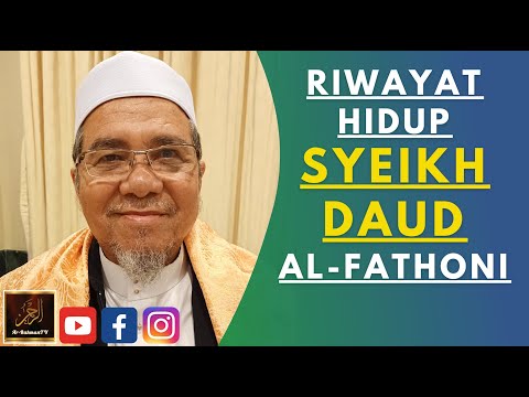 Baba Ismail Ishak - RIWAYAT HIDUP SYEIKH DAUD ABDULLAH AL FATHONI
