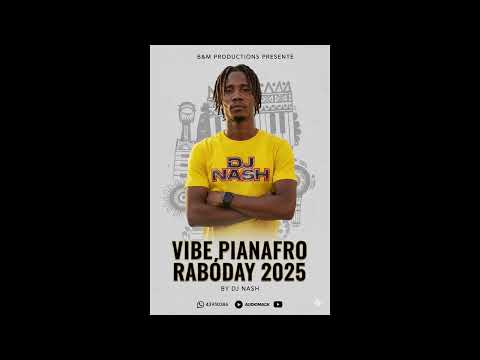 MIXTAPE  VIBE PIANAFRO RABODAY BY DJ NASH +50943950386