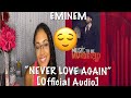 EMINEM- “ NEVER LOVE AGAIN”| *A KEY REACTION*