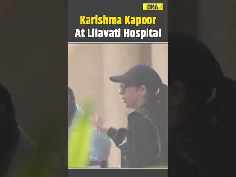 Karishma Kapoor Rushes To Lilavati Hospital | Saif Ali Khan Attack #saifalikhan #kareenakapoorkhan
