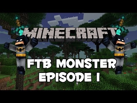 FTB Monster Ep. 1 - New Series!