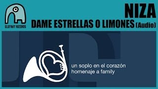 NIZA - Dame Estrellas O Limones [Homage to Family] [AUDIO]