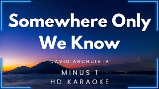 Somewhere Only We Know - David Archuleta (HD Karaoke) | My Daily Karaoke