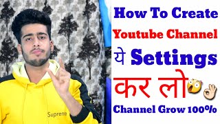 preview picture of video 'How to create youtube channel | Best youtube channel setting helps to Rank channel'