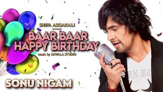 Download lagu Baar Baar Din Yeh Aaye | no names without Sunita | Happy Birthday | Sonu Nigam Shifa Asgarali mp3