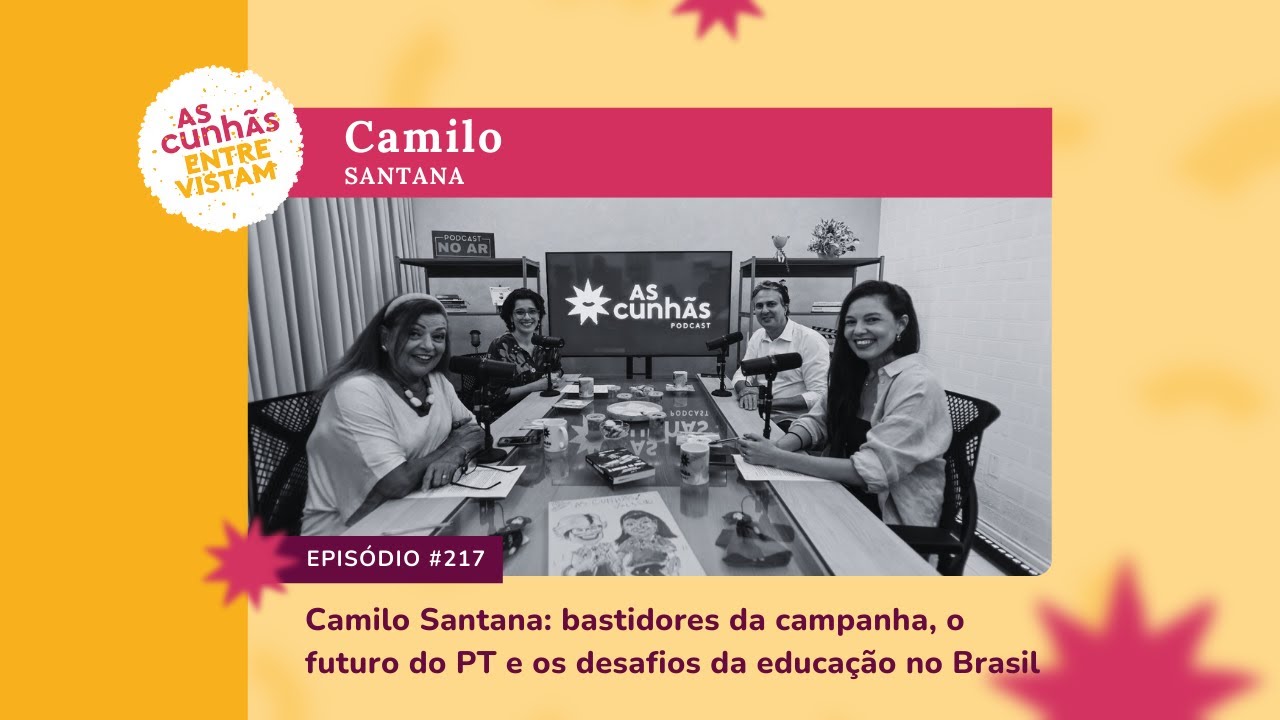 Ep. 217 - Camilo Santana: Bastidores da campanha, o futuro do PT e os desafios da educação no Brasil
