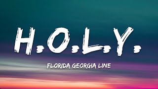 Florida Georgia Line – H.O.L.Y. (Lyrics)