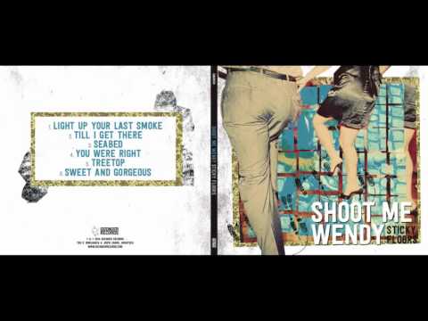 Shoot me Wendy - Sticky floors EP