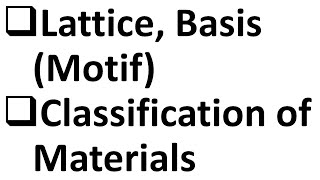 Download the video "Crystal Structure : Lattice : Basis / Motif : Classification of Materials on the Basis of Dimension"