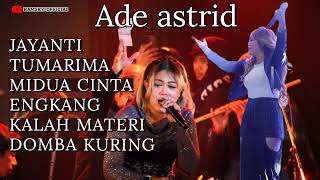 Download lagu KUMPULAN LAGU TERPOPULER ADE ASTRID mp3 Download lagu KUMPULAN LAGU TERPOPULER ADE ASTRID mp3