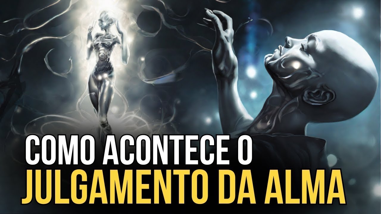 A verdade sobre OS PASSOS DA ALMA APÓS A MORTE e o que está escrito na Bíblia.