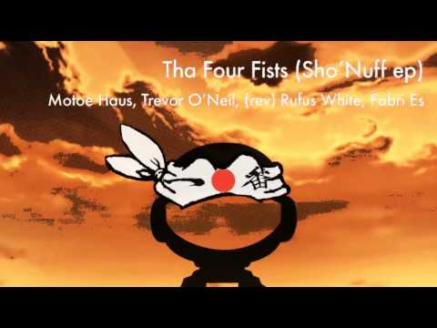 Tha Four Fists (Sho'Nuff ep)