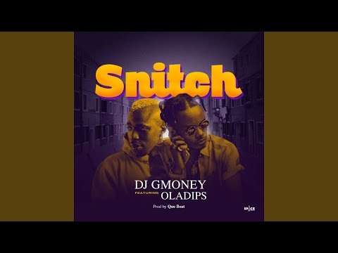 Snitch (feat. Oladips)