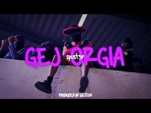 SPUST3R - GEJ ORGIA (OFFICIAL MUSIC VIDEO)