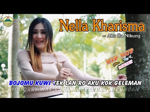 Nella Kharisma Aku Ra Nikung Hip Hop Rap X Official Video Music