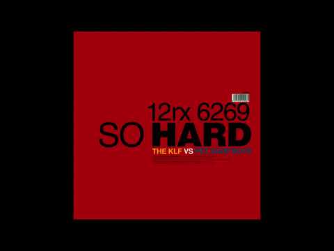 Pet Shop Boys - So hard ( The KLF vs Pet Shop Boys )