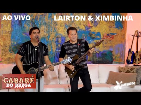 Lairton & Ximbinha AO VIVO 2022