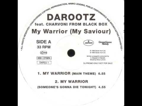 Darootz Featuring Charvoni From Black Box - My Warrior (Main Theme)