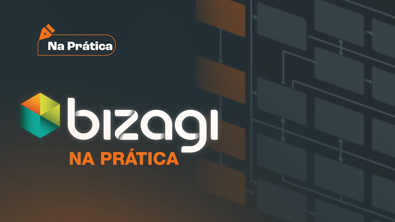 Aprenda sobre BIZAGI - Na Prática!